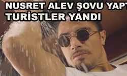 Nusret'in Alev Şovu Faciaya Neden Oldu