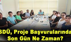 SDÜ, Proje Başvurularında Son Gün Ne Zaman?