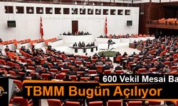 TBMM Bugün Açılıyor