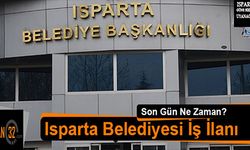 Isparta Belediye Başkanlığı İş İlanı