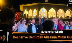 Reçber ve Demirdak Ailesinin Mutlu Günü