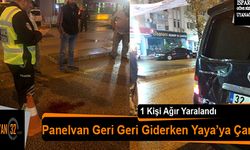 Geri Giden Araç Yaya ya Çarptı: 1 Kişi Ağır Yaralandı