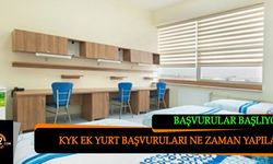 KYK Ek Yurt Başvuruları Ne Zaman Yapılacak?