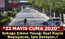 Sokağa Çıkma Yasağı Saat Kaçta Başlayacak ?