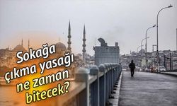 4 Günlük Sokağa Çıkma Yasağı Ne Zaman Bitecek?