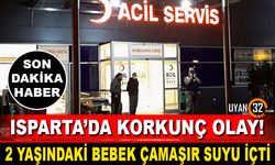 Isparta'da 2 Yaşındaki Bebek Çamaşır Suyu İçti