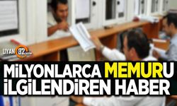 Milyonlarca Memuru İlgilendiren Haber