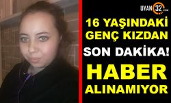 16 Yaşındaki Genç Kızdan Haber Alınamıyor