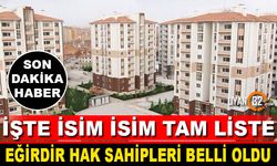 Eğirdir TOKİ Kura Sonuçları Belli Oldu! İşte İsim İsim Tam Liste...