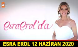 Esra Erol’da 12 Haziran 2020 ATV’de