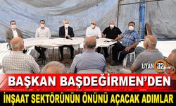 Başkan Başdeğirmen’den İnşaat Sektörünün Önünü Açacak Adımlar