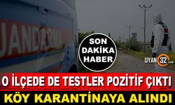 Son Dakika! O İlçede 6 Kişide Koronavirüs Çıktı, Köy Karantinaya Alındı