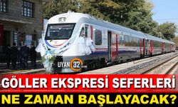 Göller Ekspresi Tren Seferleri Ne Zaman Başlayacak?