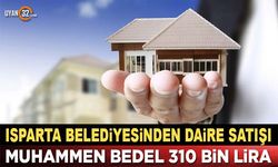 Isparta Belediyesinden Daire Satışı; Muhammen Bedel 310 Bin..!