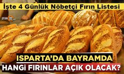Isparta Kurban Bayramında Açık Olacak Nöbetçi Fırınlar Listesi