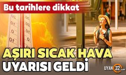 Meteorolojiden 'Aşırı Sıcak Hava' Uyarısı... Bu Tarihlere Dikkat!