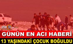 Günün En Acı Haberi! 13 Yaşındaki Çocuk Boğuldu