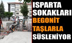 Isparta Begonit Taşlarla Süsleniyor