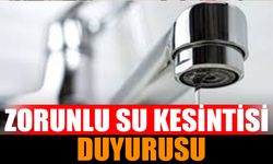 Zorunlu su kesintisi duyurusu