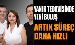 Yanık Tedavisinde İyileşme Süreci Kısalıyor