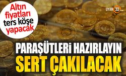 Paraşütleri hazırlayın altın sert çakılacak! Ters köşe yapacak