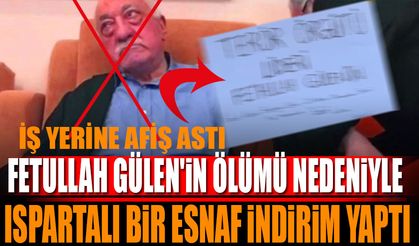 Fethullah Gülen'in ölümü Nedeniyle Ispartalı Bir Esnaf İndirim Yaptı