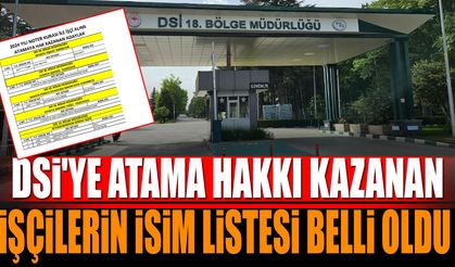 DSİ'ye atama hakkı kazanan işçilerin isim listesi açıklandı