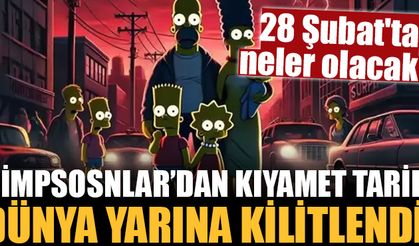 28 Şubat'ta ne olacak? Simpsonlar'ın işaret ettiği 'kıyamet' tarihi!