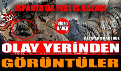Isparta'da korkunç olay! Olay yerinden görüntüler (VİDEO HABER)