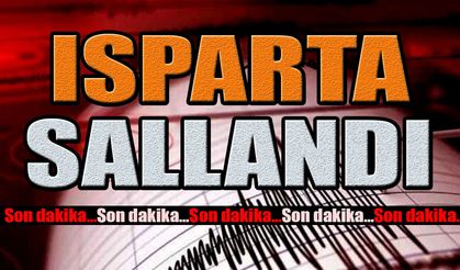 Isparta'da deprem meydana geldi SON DAKİKA
