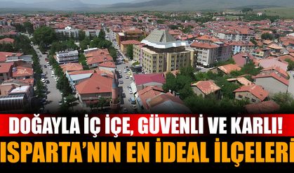 Isparta'nın En Yaşanılabilir İlçeleri Açıklandı! İşte 2025’in Gözde Bölgeleri