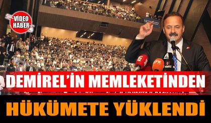 Demirel'in Memleketinden Hükümete Yüklendi