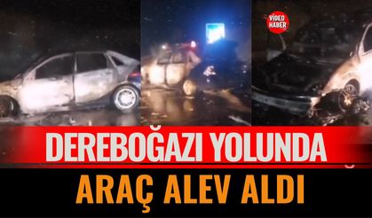 Dereboğazı Yolunda Araç Alev Aldı