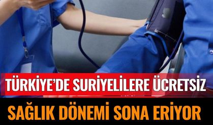 Türkiye’de Suriyelilere Ücretsiz Sağlık Dönemi Sona Eriyor