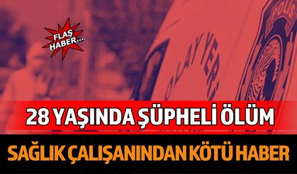 28 Yaşındaki Sağlık Personeli Evinde Ölü Bulundu