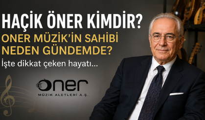 Haçik Öner Kimdir? Oner Müzik'in Sahibi Neden Gündemde? İşte Dikkat Çeken Hayatı