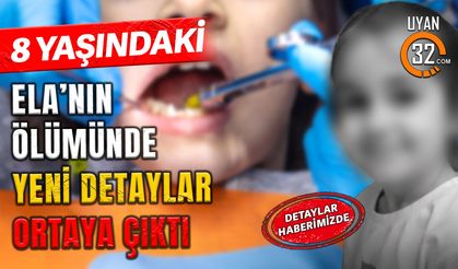 8 Yaşındaki Ela'nın Ölümünde Yeni Detaylar Ortaya Çıktı