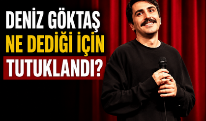 Deniz Göktaş Ne Dediği İçin Tutuklandı? İşte Tartışma Yaratan Sözleri