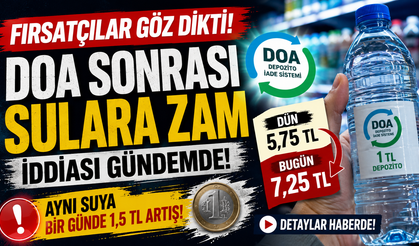 DOA Sonrası Su Fiyatlarına Zam İddiası Gündemde
