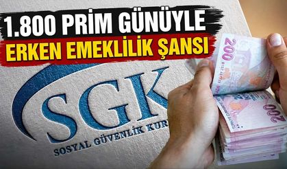 Erken Emeklilik Hayal Değil! SGK Şartları Tek Tek Açıkladı