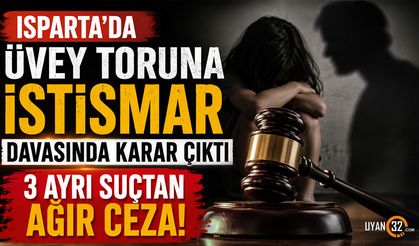 Isparta'da Üvey Toruna İst*smar Davasında Karar Çıktı