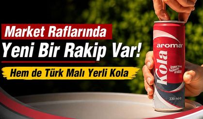 Yerli Kola Raflarda Yerini Aldı! Hem de 58 Yıllık Türk Markasından