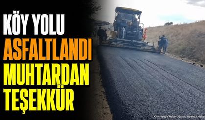Başdeğirmen Köy Yolu Sıcak Asfalta Kavuştu: Muhtardan Teşekkür