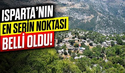 Isparta’nın en serin noktası belli oldu! Sıcaklık 10 derecenin altına düştü