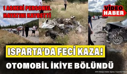 Isparta'da Feci Kaza! Araç ikiye bölündü, acı haber geldi