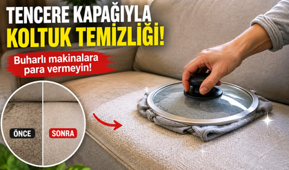 Koltuk temizliğinde şaşırtan yöntem: Tencere kapağı nasıl kullanılıyor?