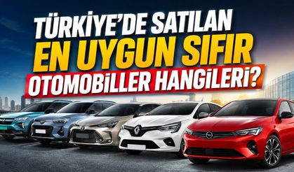Türkiye'de Satılan En Uygun Sıfır Otomobiller Belli Oldu!