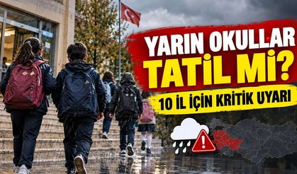 Yarın okullar tatil mi? 10 il için alarm verildi: Yağış ve fırtına geliyor