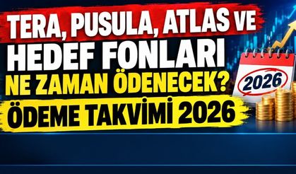 Tera, Pusula, Atlas ve Hedef Fonları Ne Zaman Ödenecek? Ödeme Takvimi 2026