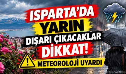 Meteoroloji Isparta’yı Uyardı! Gök Gürültülü Sağanak Bekleniyor